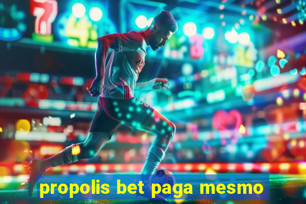 propolis bet paga mesmo